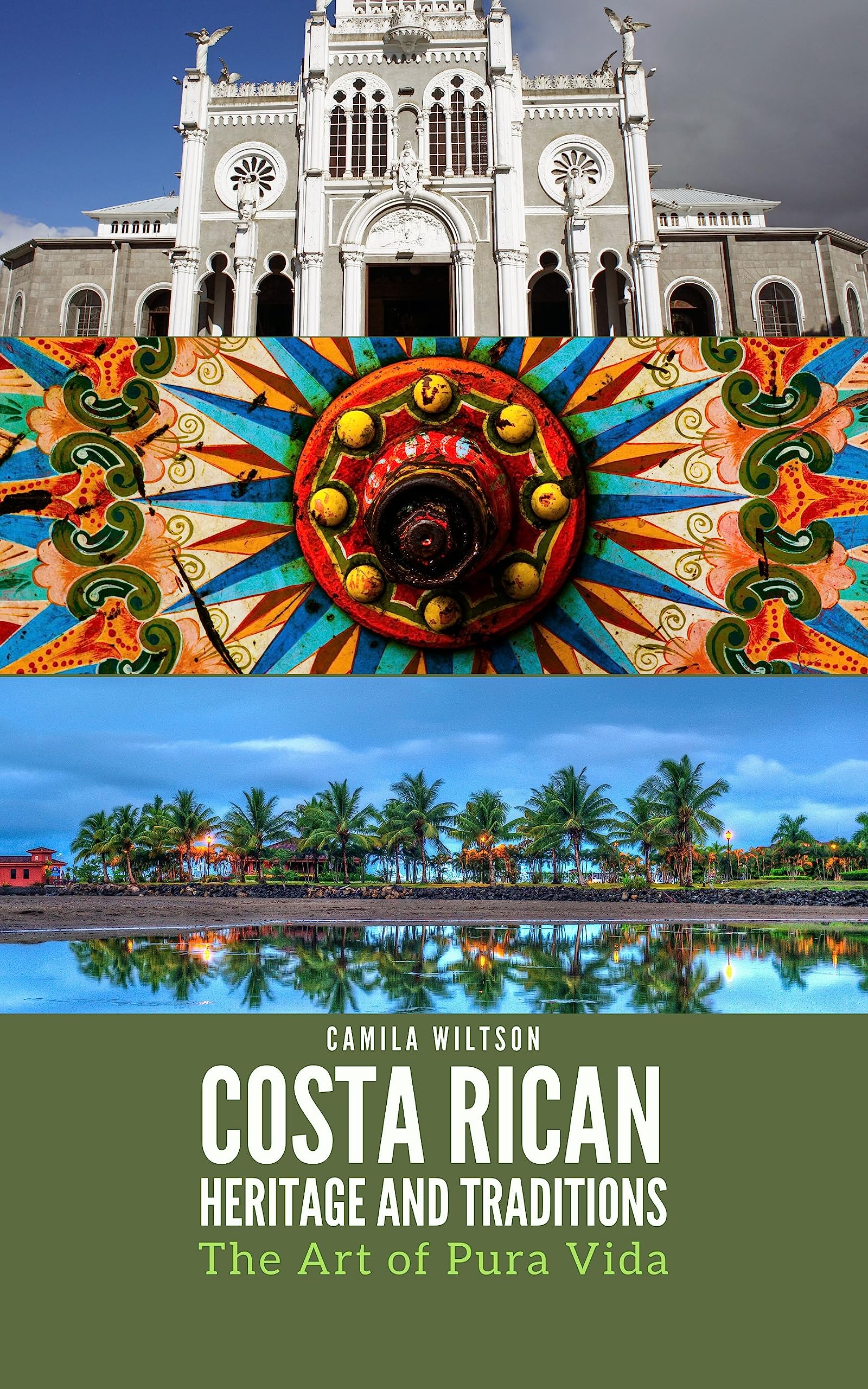 Costa Rican Heritage and Traditions: The Art of Pura Vida (Kindle Edition)