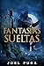 Fantasías Sueltas