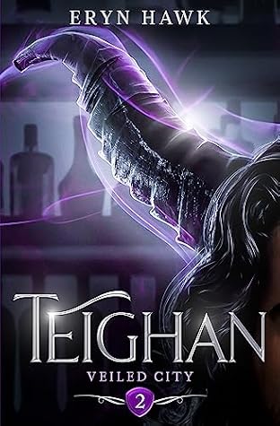 Teighan (Veiled City #2)