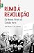 Rumo à Revolução by José  Matos