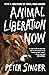 Animal Liberation Now