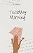 Tuesday Morning : True Love...