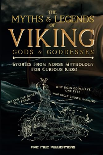 The Myths & Legends Of Viking Gods & Goddesses: Stories On Norse Mythology For Curious Kids (Paperback)