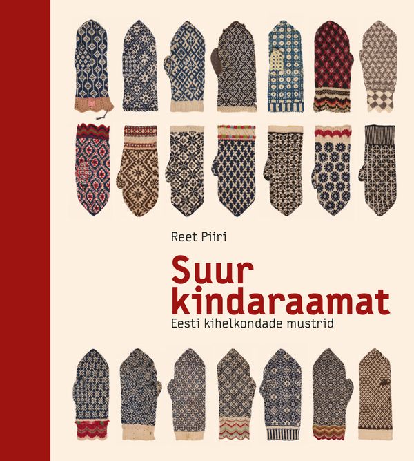 Suur kindaraamat Eesti kihelkondade mustrid (Hardcover)