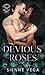 Devious Roses