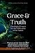Grace & Truth: Theological ...