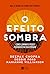 O Efeito Sombra: Como Iluminar o Poder Escondido na Sua Verdade