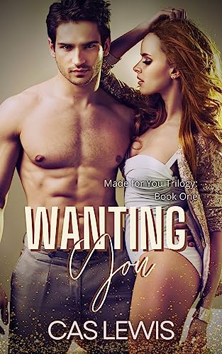 Wanting You (Made for You #1)