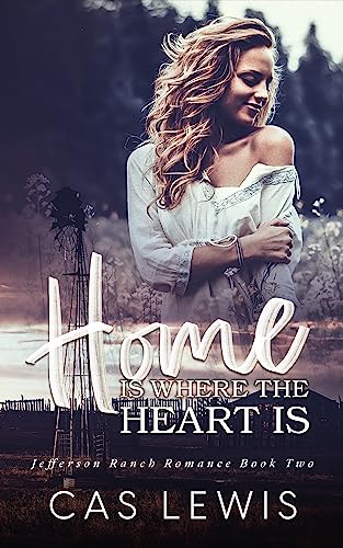 Home is Where the Heart is (Jefferson Ranch #2)