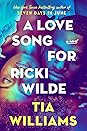 A Love Song for Ricki Wilde by Tia Williams