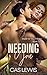 Needing You (Made for You #2)