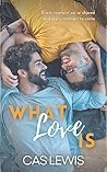 What Love is... (Made For You Trilogy)