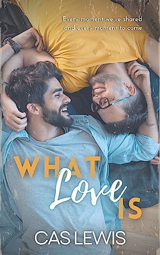 What Love is... (Made For You Trilogy)