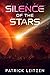 Silence of the Stars by Patrick Wayne Leitzen