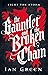 The Gauntlet and the Broken Chain (The Rotstorm)