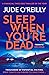 Sleep When You're Dead: An ...