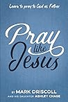 Pray Like Jesus: ...