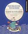 From Sea Routes to Silk Roads: Fujian and the Ryukyu Kingdom (Illustrated Fujian and the Maritime Silk)