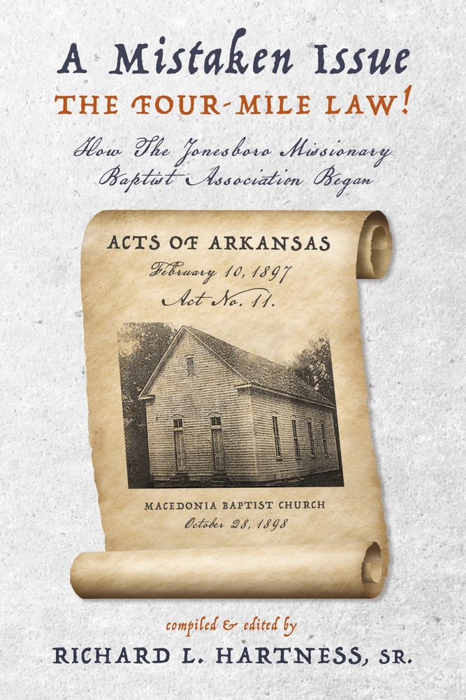 A Mistaken Issue - THE FOUR-MILE LAW!: How the Jonesboro Missionary Baptist Association Began