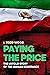 Paying the Price: The Untold Story of the Iranian Resistance