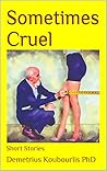 Sometimes Cruel: Short Stories