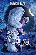 Spooning My Chuchunya
