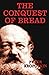 The Conquest of Bread