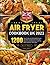 The Ultimate Air Fryer Cook...
