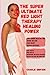 THE SUPER ULTIMATE RED LIGHT THERAPY HEALING POWER by Charlie Simpson
