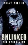 Unlinked: The Reclaiming Unlinked: The Reclaiming