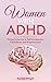 Women with ADHD: Women’s Jo...