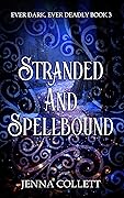 Stranded and Spellbound