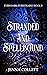 Stranded and Spellbound (Ev...