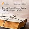 Banned Books, Burned Books: Forbidden Literary Works