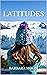 Latitudes by Barbara Moon