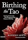 Birthing the Tao:...