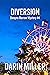 Diversion by Darin Miller