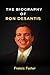 The Biography of Ron DeSant...