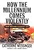 How the Millennium Comes Violently: From Jonestown to Heaven's Gate
