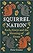 Squirrel Nation by Peter Coates
