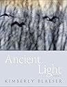 Ancient Light: Poems (Sun Tracks) (Volume 94)