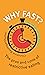 Why Fast?: The Pros and Con...