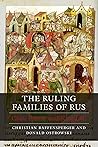 The Ruling Families of Rus: Clan, Family and Kingdom (Dynasties)