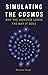Simulating the Cosmos: Why ...