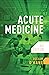 Acute Medicine, third edition by Declan O'Kane
