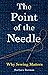 The Point of the Needle: Wh...