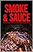 Smoke and Sauce: A Historic...