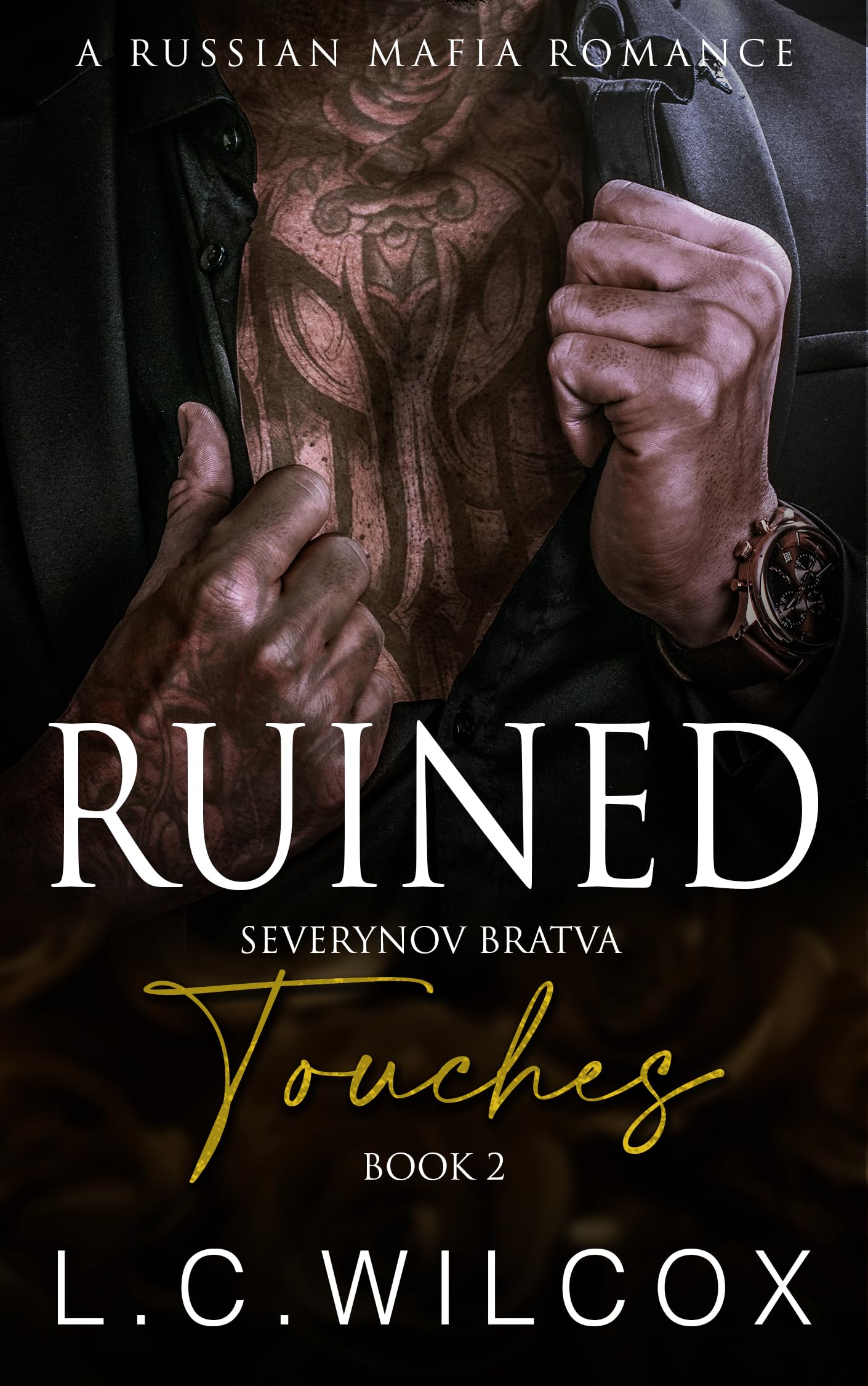Ruined Touches Book 2 (Severynov Bratva)