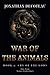 War Of The Animals (Book 2)...
