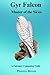Gyr Falcon "Master of the Skies" by Phoenix Bloom